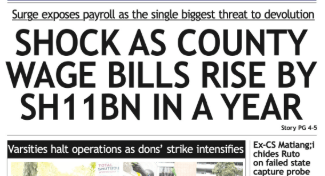 News Brief: Shock as county wage bills rise by Sh11bn