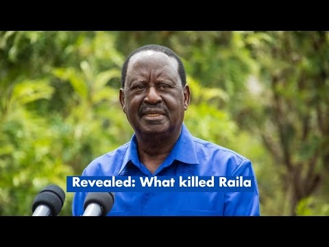 Revealed: What killed Raila