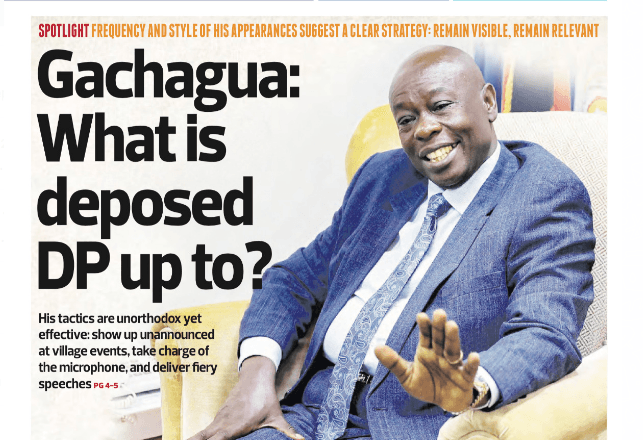 Gachagua: What is deposed DP up to?