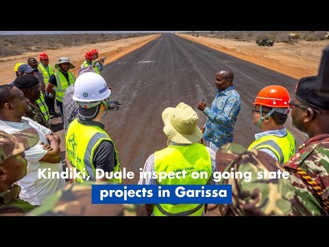Kindiki, Duale inspect on going state projects in Garissa