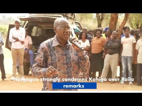 Njagagua strongly condemns Kahiga over Raila remarks