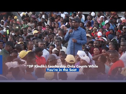 DP Kindiki: Leadership Only Counts While You’re in the Seat