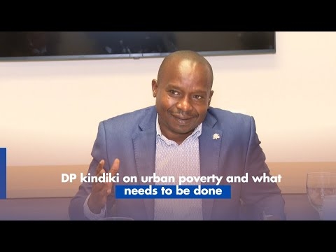 DP Kindiki on urban poverty and what needs to be done