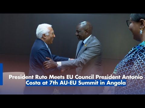 President Ruto Meets EU Council President Antonio Costa at 7th AU EU Summit in Angola