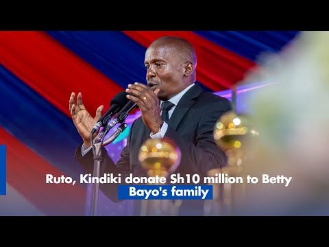 Ruto, Kindiki donate Sh10 million to Betty Bayo's family