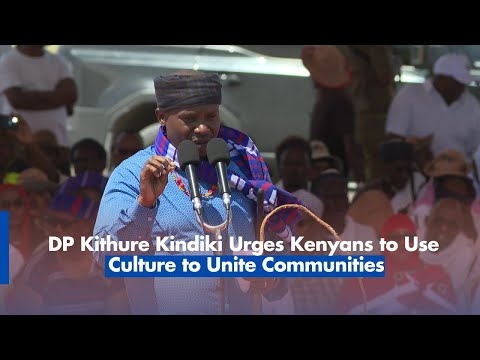 DP Kithure Kindiki Urges Kenyans to Use Culture to Unite Communities
