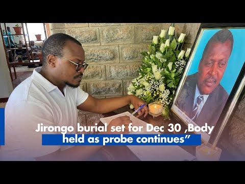 Jirongo burial set for Dec 30 ,Body held as probe continues