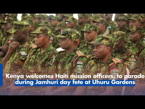 Kenya welcomes Haiti mission officers, to parade during Jamhuri day fete at Uhuru Gardens