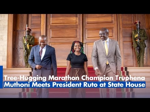 Tree-Hugging Marathon Champion Truphena Muthoni Meets President Ruto at State House